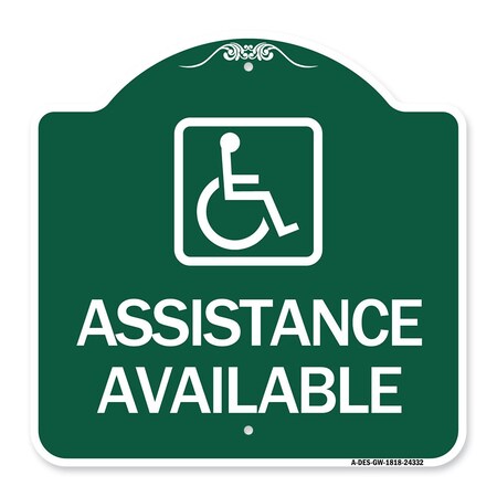 Signmission Assistance Available W/ Handicap, Green & White Aluminum Sign, 18" x 18", GW-1818-24332 A-DES-GW-1818-24332